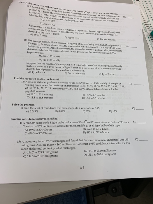 Classify the conclusion of the hypothesis test as a Tye end customary ee for dar dlinic for this 10) A health insurer has det
