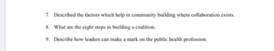 7. Described the factors which help in community building where collaboration exists. 8. What are the eight steps in building