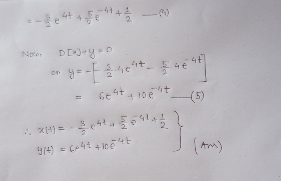 - 347 +54 + 2 / 2 - (1) Now, DDx]+y = 0 on y=-F 3.464+_ 5 46 4t = 6e4t+1084t (5) 21+) = -3e4t+E84+2 (t) = 6e4t +10 e 4t.