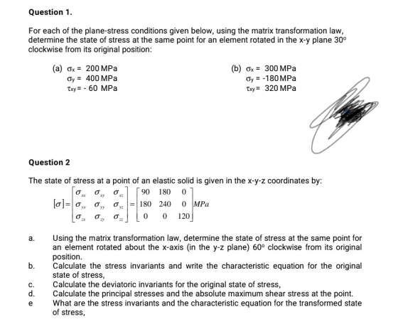 Question 1. For each of the plane-stress conditions given below, using the matrix transformation law, determine the state of
