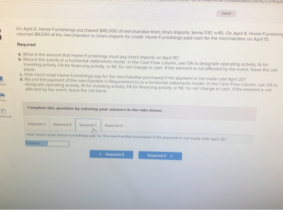 education.com%252F/act Saved On April 6, Home Furnishings purchased $45,000 of merchandise from Unas Imports, terms 1/10,n/4