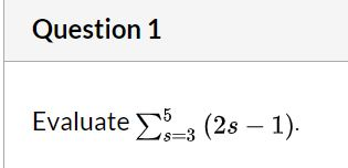 Question 1 Evaluate [5–3 (28 – 1).