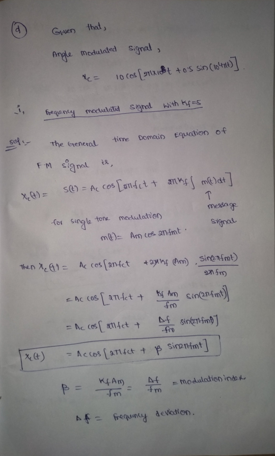 Given that, 3 Angle modulated signal AC= 10 cos (srixi$t +os Sin (1044)] frequency modulated signal with Kf=5 time Domain Eq