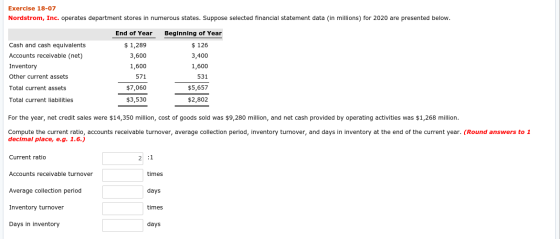 Exercise 18-07 Nordstrom, Inc. operates department stores in numerous states. Suppose selected financial statement data (in m
