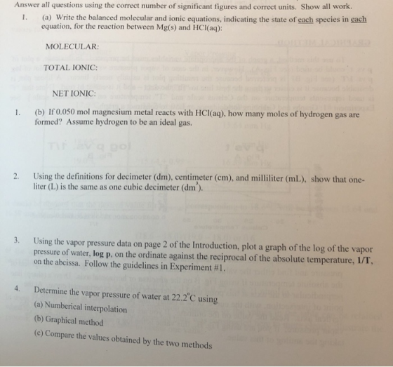 Answer all questions using the correct number of significant figures and correct units. Show all work. (a) Write the balanced