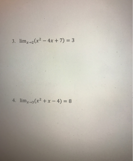 3. limx-2(x2 - 4x + 7) = 3 4. limx-3(x2 + x - 4) = 8