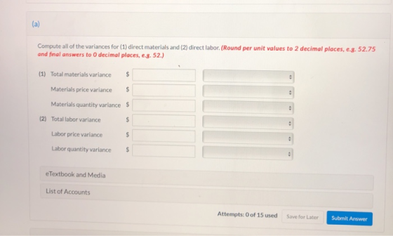 (a) Compute all of the variances for (1) direct materials and (2) direct labor. (Round per unit values to 2 decimal places, e