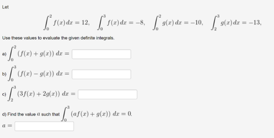 Let Use these values to evaluate the given definite integrals. [ fayde = 12. Disleyde = -8. [ole) de = -10. [alwydr = –13, =