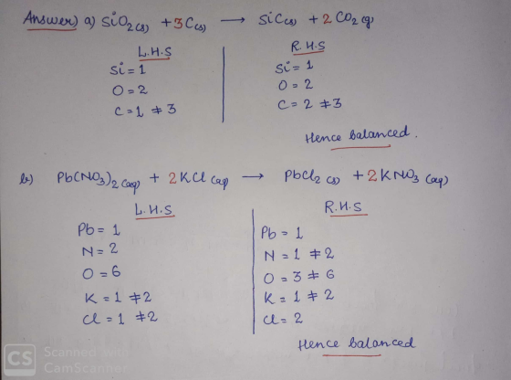 - sices + 2C0209 Answer a) sťozw +3 C L.H.S si=1 R.H.S 0=2 c=1 #3 si=1 022 c=273 Hence balanced. b) Pb(NO3)2 Loog) + 2 KCl ca