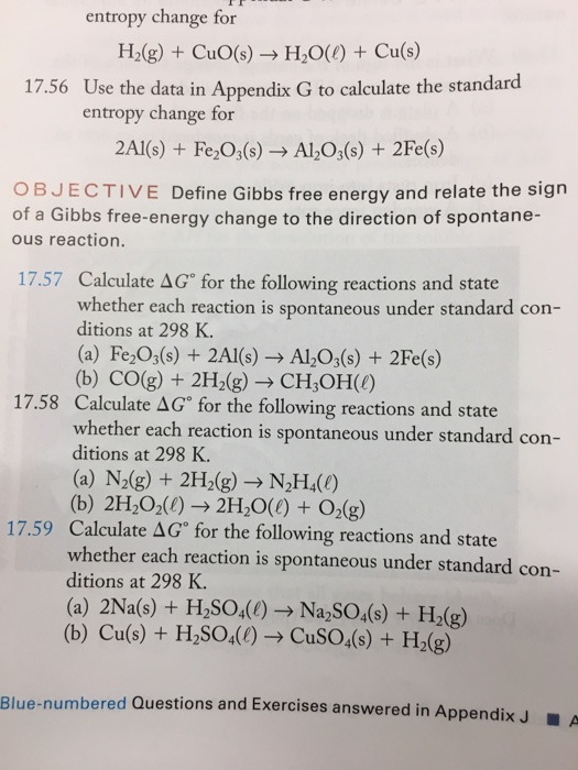 entropy change for H2(g) + CuO(s) → H2O(0) + Cu(s) 17.56 Use the data in Appendix G to calculate the standard entropy change