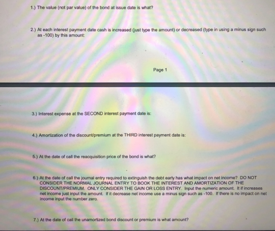 1.) The value (not par value) of the bond at issue date is what? 2.) At each interest payment date cash is increased (just ty