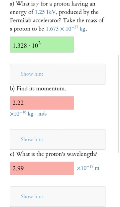 a) What is y for a proton having an energy of 1.25 TeV, produced by the Fermilab accelerator? Take the mass of a proton to be
