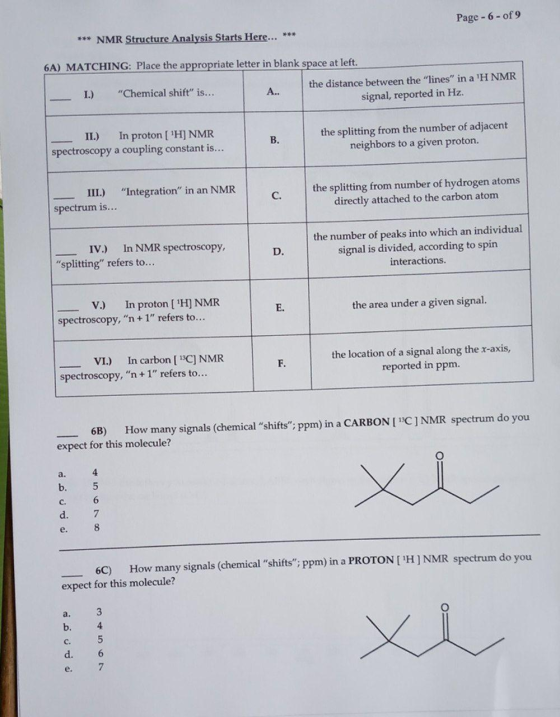 Page - 6- of 9 *** NMR Structure Analysis Starts Here... 6A) MATCHING: Place the appropriate letter in blank space at left. I