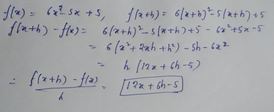 f(x) = 6x2 sx +s, f/2th) = 6/2+b]²5/4th) +5 fluth)-f(x) = 6/9th) 2_s/ath)+5 - 6x² +52-5 6/2²+ 2ah the) - 5h-6a2 h (12x+6h-5)
