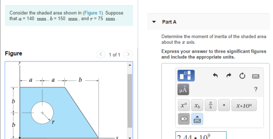 Consider the shaded area shown in (Figure 1). Suppose that a = 140 mm, b = 150 mm, and r = 75 mm - Part A Determine the momen