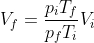 V_f = \frac{p_iT_f}{p_fT_i}V_i