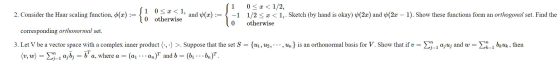 1 0 < x < 1, 2. Consider the Haar scaling function, p(x):= { +, and (x) := { -1 10 otherwise 0 0 < x < 1/2, 1/2 < x < 1,. Ske