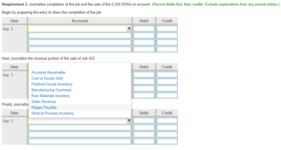 Requirement 3. Journalize completion of the job and the sale of the 5,200 DVDs on account. (Record debits first, then credits