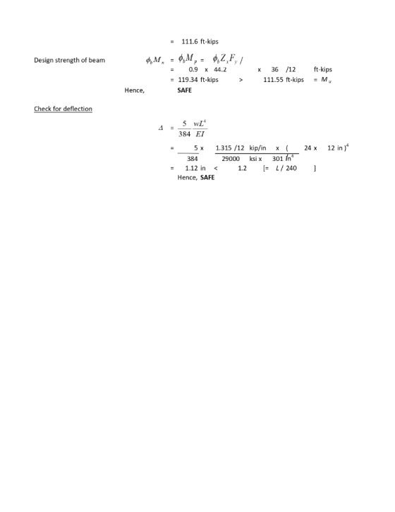 111.6 ft-kips = Design strength of beam x 36 /12 t-kips 111.55 ft-kips Mu 0.9x 44.2 -119.34 ft-kips Hence, SAFE Check for def