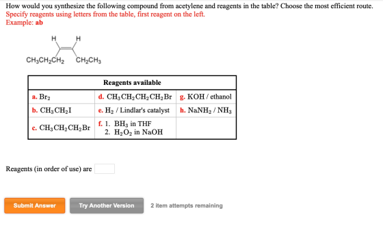 How would you synthesize the following compound from acetylene and reagents in the table? Choose the most efficient route. Sp