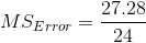MS_{Error}=\frac{27.28}{24}