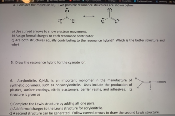 worchippo ⓖ Home NSLS 寒The National Socie.. timebuddy esta 4. Consider the molecule BF3. Two possible resonance structures ar