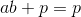 ab+p=p