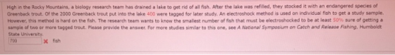High in the Rocky Mountains, a biology research team has drained a lake to get rid of all fish. After the lake was refilled,