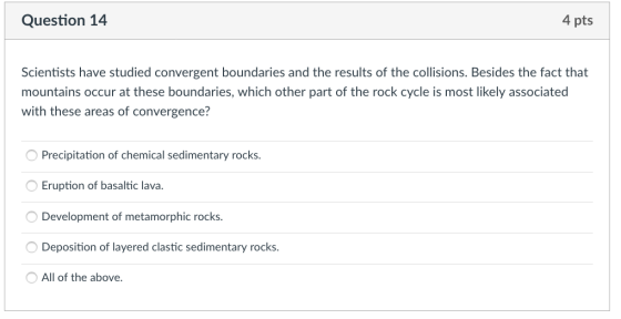 Question 14 4 pts Scientists have studied convergent boundaries and the results of the collisions. Besides the fact that moun