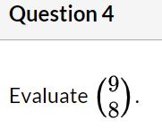 Question 4 Evaluate (3)