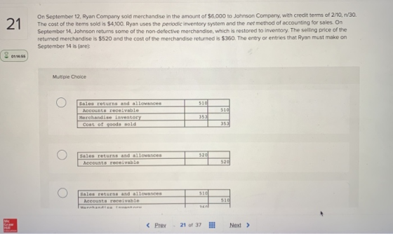 21 On September 12, Ryan Company sold merchandise in the amount of $6,000 to Johnson Company with credit terms of 2/10, 1/30.