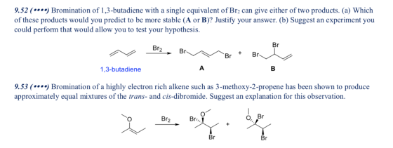 9.52 (•••) Bromination of 1,3-butadiene with a single equivalent of Br2 can give either of two products. (a) Which of these p