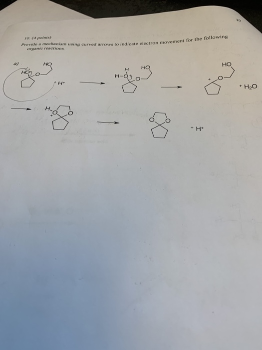 10 points) Provide a mechanism using curved arrows to indicate electron movement organie rections indicate electron movement