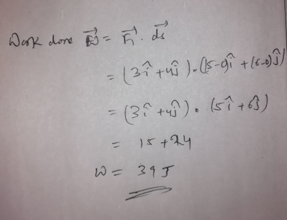 Work done o n de = (37 two )+(5-di +(6-1)]) = (30 tys. (5ł +63) - 15+24 W = 395