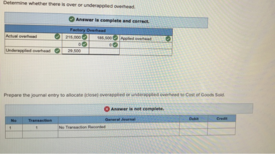 Determine whether there is over or underapplied overhead. Answer is complete and correct. Actual overheads Factory Overhead 2