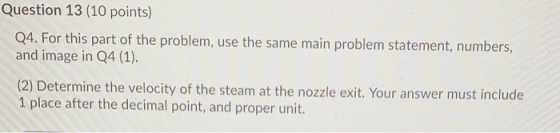 Question 13 (10 points) Q4. For this part of the problem, use the same main problem statement, numbers, and image in Q4 (1).
