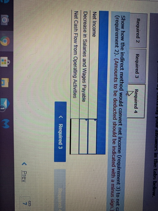 y yu answers in the tabs below. Required 2 | Required 3 Required 4 Show how the indirect method would convert net income (req