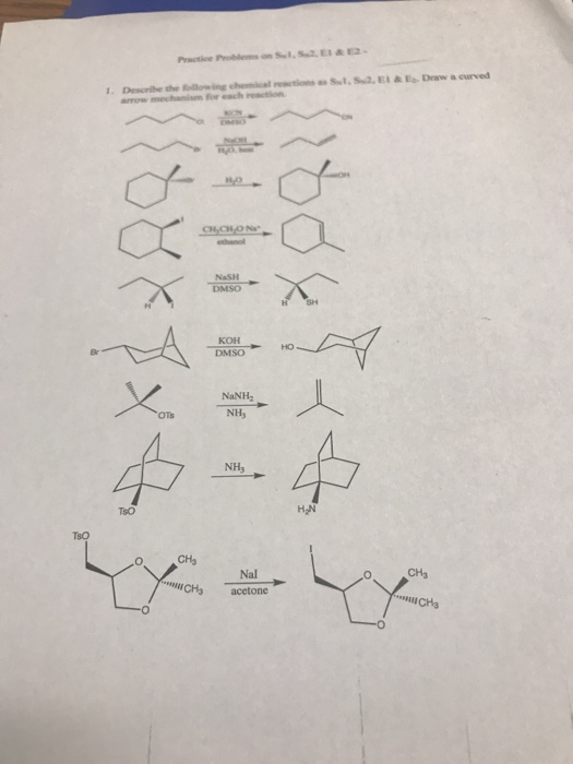 Practice Problems on S, S2 E1 &E2 1. Describe the ollowing chemical reactions as Sl, S2, El & E Draw a curved arow mechanim f