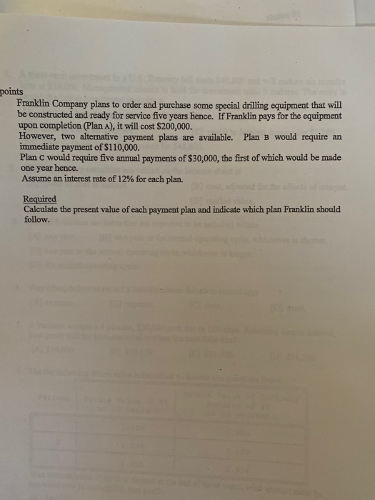points Franklin Company plans to order and purchase some special drilling equipment that will be constructed and ready for se