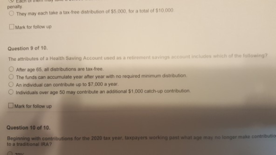 Each penalty They may each take a tax-free distribution of $5,000, for a total of $10.000 Mark for follow up Question 9 of 10
