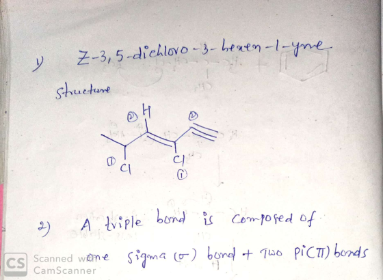 Z-3,5-dichloro-3-hexen-l-yone Structure al co A triple bond is composed of. 2 CS Scanned wone sigma 6) bond + Two pict) bon