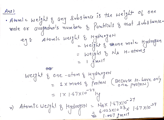 9 m11 Ans? • Atomic weight q any substance is the weight of one mole or avagadros numbere q Pareticals q that substance. eg&