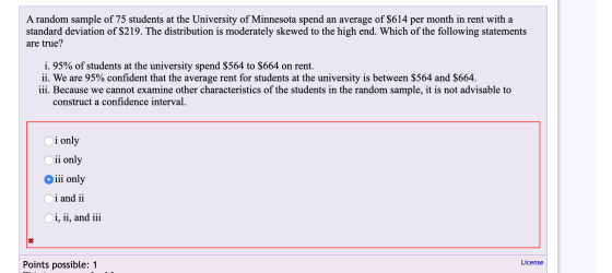 A random sample of 75 students at the University of Minnesota spend an average of $614 per month in rent with a standard devi