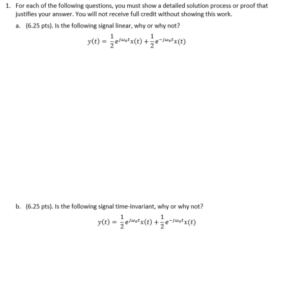 1. For each of the following questions, you must show a detailed solution process or proof that justifies your answer. You wi