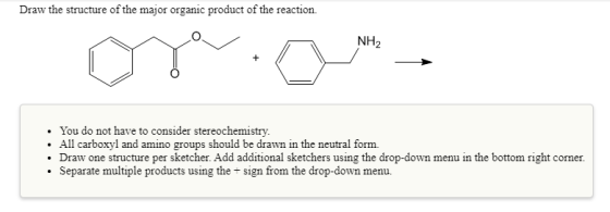 Draw The Structure Of The Major Organic Product Of The Reaction Ore am NH2 You Do ZuoTi Pro