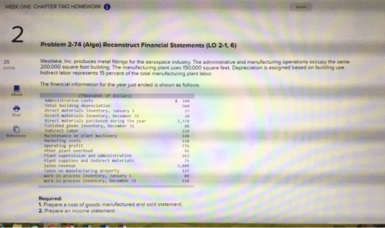 WEEK ONE CHAPTER TWO HOMEWORK Saved Problem 2-74 (Algo) Reconstruct Financial Statements (LO 2-1, 6) Westlake, Inc. produces