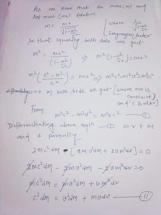 the mass (m) and As we know that Rest moss (mo) Relation where m= mo V -u2 m2, . ( Longranzian facter so that squaring both s
