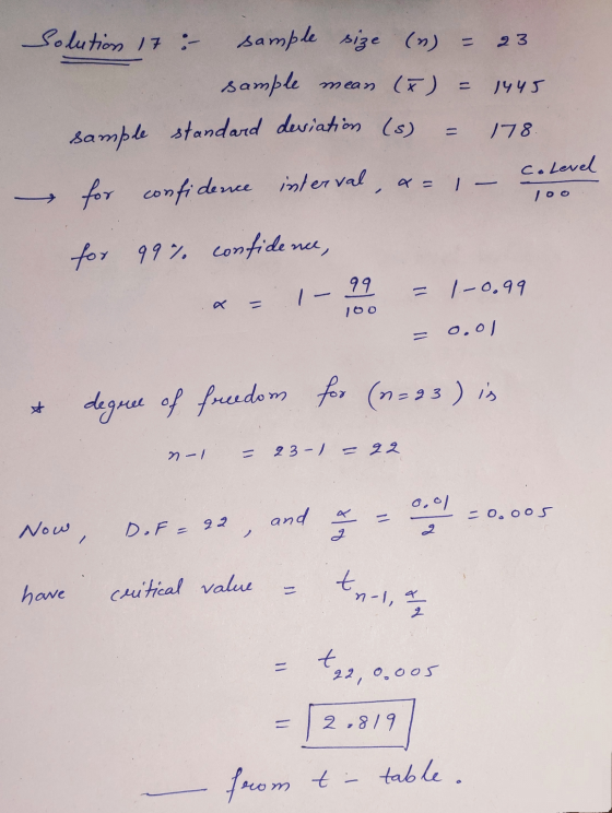 Solution 17 :- 1445 sample size (n) = 23 sample mean (I) sample standard deviation (s) 178. for confidence interval, a= 1 C.