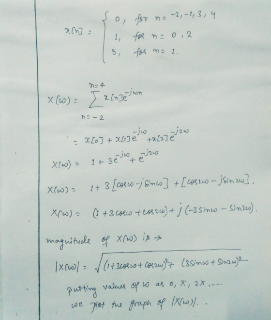 ro, for n= -2, -1, 3, 4 Nin] = 1 for n= 0,2 13, for mil. X (W) = I a[nje jwn narz -jw =x[0] + xa] è uta (2] ējaw X(W) = 1+ 3