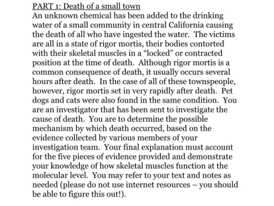 PART 1: Death of a small town An unknown chemical has been added to the drinking water of a small community in central Califo